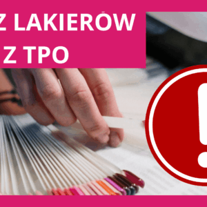 Zakaz TPO w lakierach hybrydowych – które produkty znikną z rynku w 2025 roku?